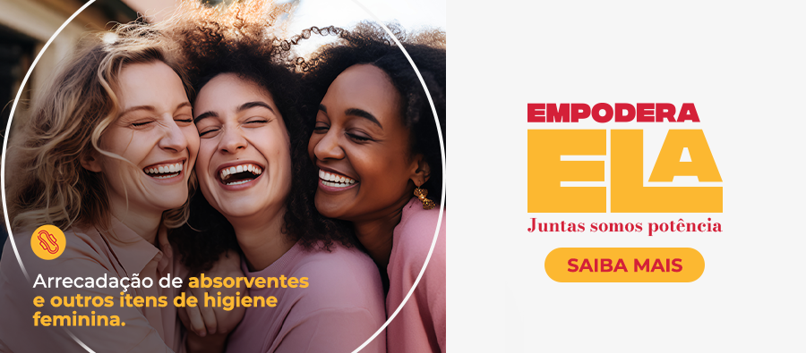 MP_25_26_EMPODERA ELA_ARRECADACAO-HIGIENE_FIQUE-POR-DENTRO-DESKTOP_900x395px.png